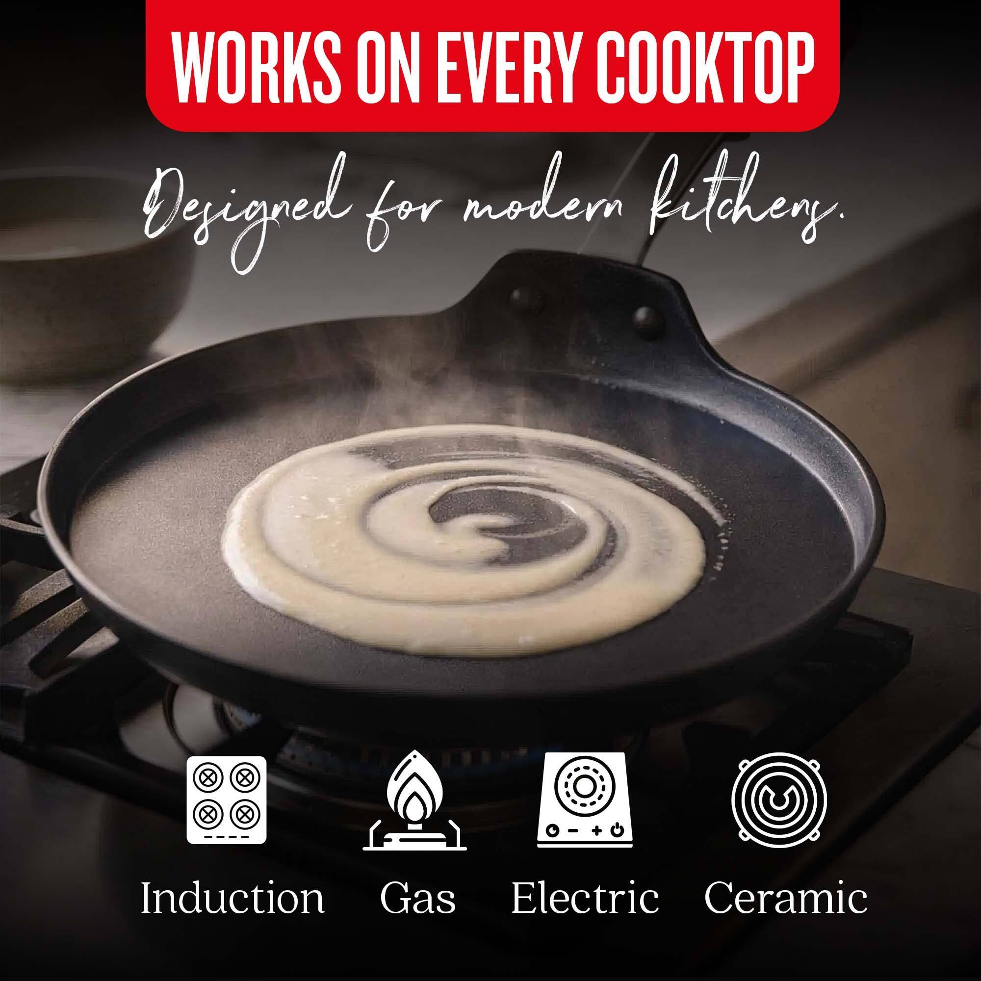 WORKS ON EVERY COOKTOP  
Designed for modern kitchens.  

Induction  
Gas  
Electric  
Ceramic