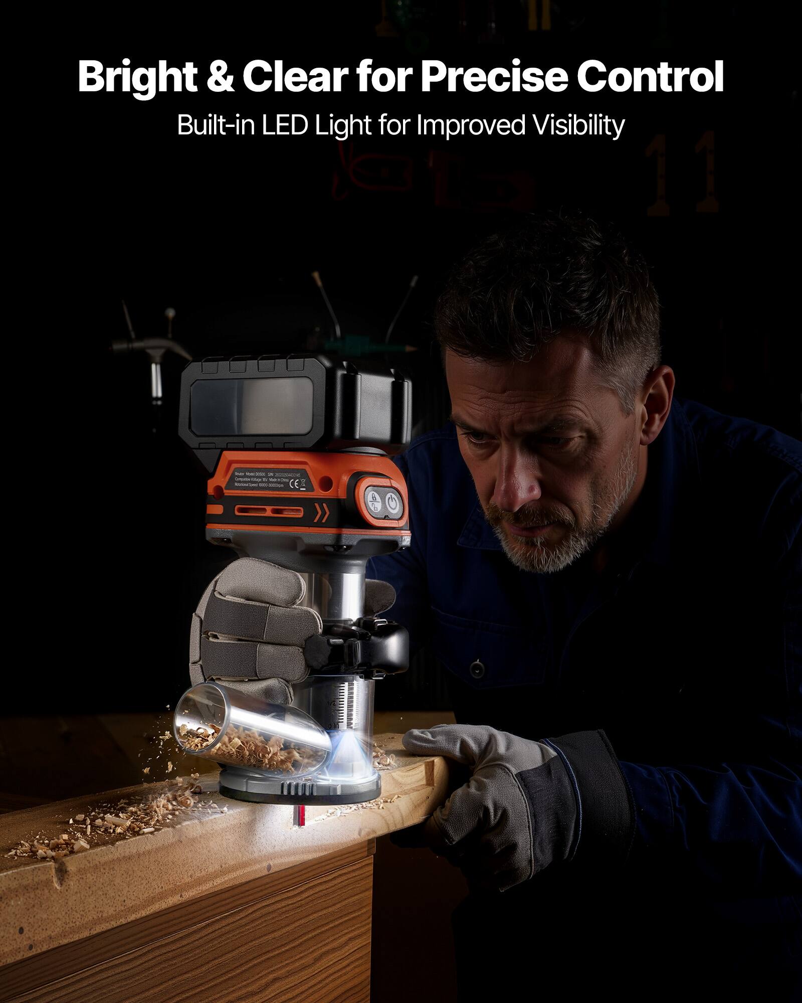 Bright & Clear for Precise Control  
Built-in LED Light for Improved Visibility