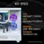 KEY SPECS:

* Terao CPU: AMD TM 7 7800X3D Ryzen TM GPU: AMD Radeon TM RX 9070 XT
* Memory: 32GB - DDR5 5600MT/s
* Storage: 1TB NVMe M.2 SSD