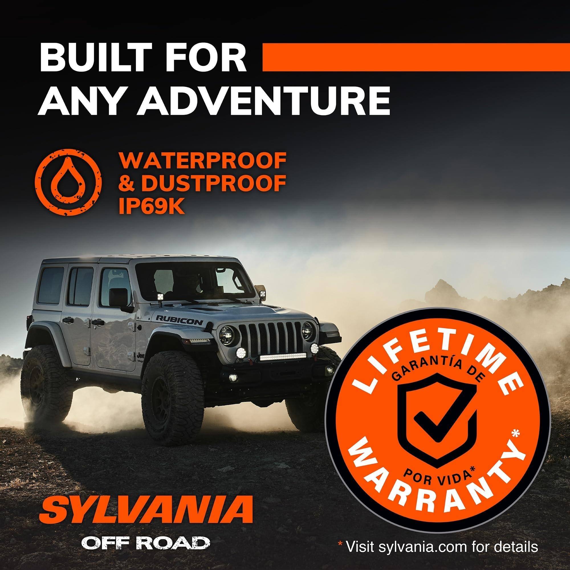 BUILT FOR ANY ADVENTURE  
WATERPROOF & DUSTPROOF IP69K  
RUBICON  
SYLVANIA OFF ROAD  
LIFETIME GARANTIA DE POR VIDA* WARRANTY  
Visit sylvania.com for details
