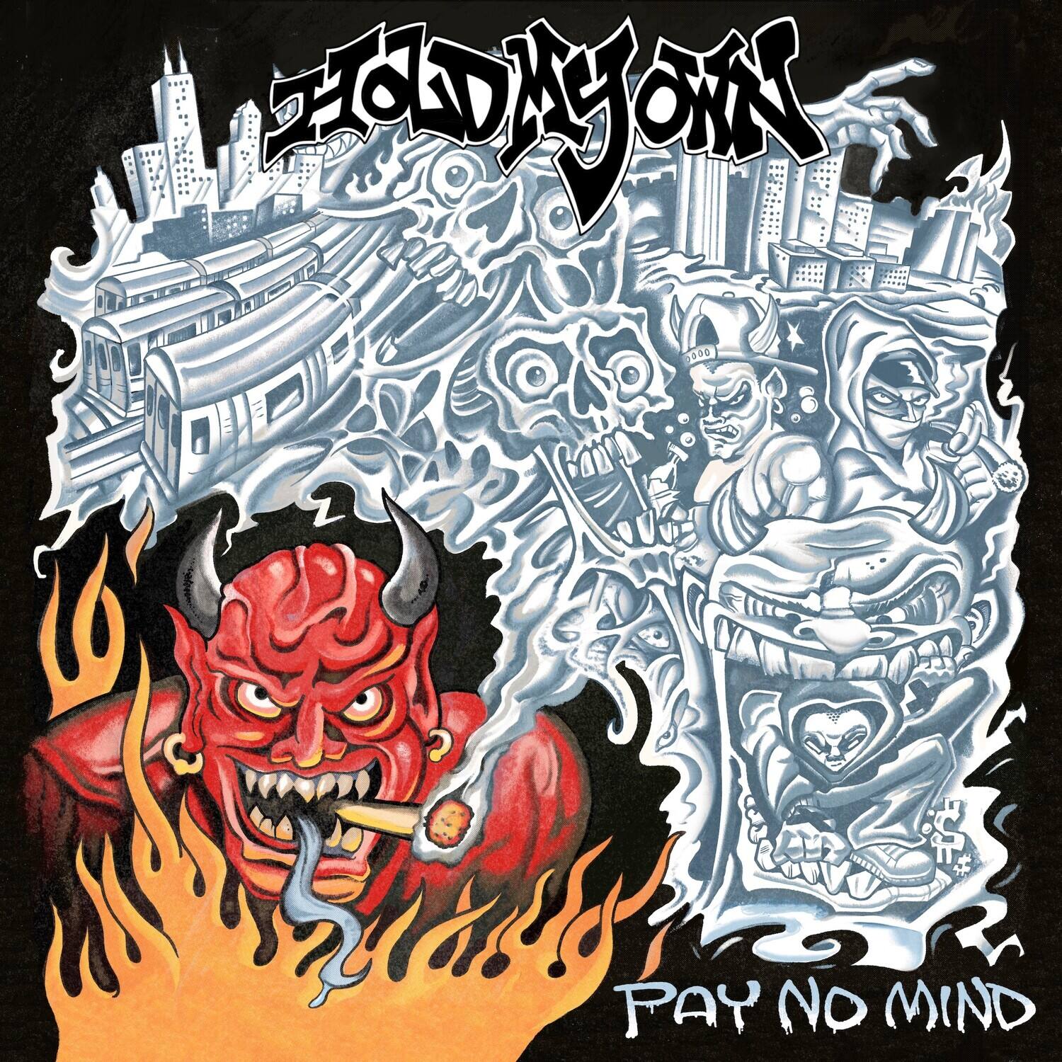 Holdayown  
Pay No Mind