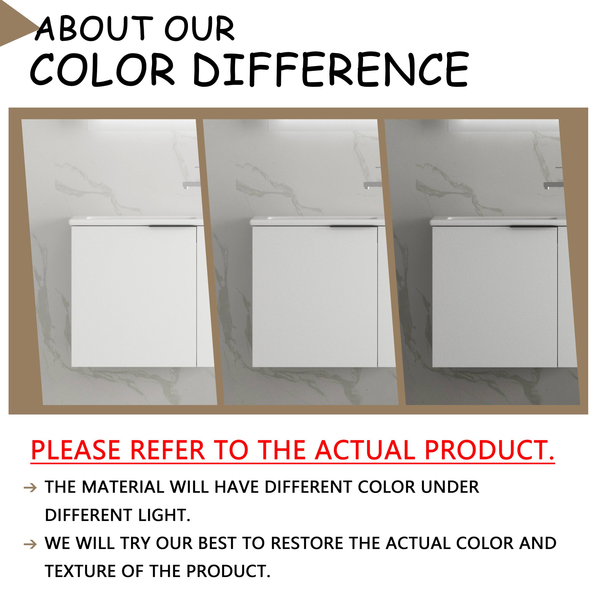 **About Our Color Difference**

Please refer to the actual product.

- The material will have different color under different light.
- We will try our best to restore the actual color and texture of the product.