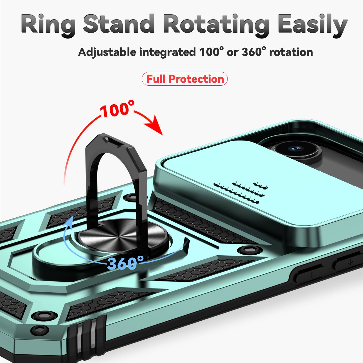Ring Stand Rotating Easily  
Adjustable integrated 100° or 360° rotation  
Full Protection