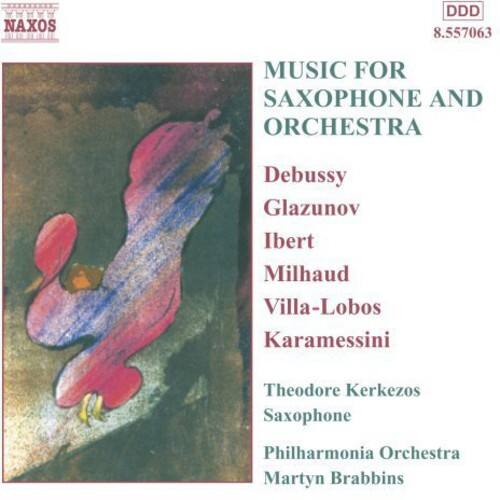 NAXOS  
DDD  
8.557063  

MUSIC FOR SAXOPHONE AND ORCHESTRA  

Debussy  
Glazunov  
Ibert  
Milhaud  
Villa-Lobos  
Karamessini  

Theodore Kerkezos  
Saxophone  
Philharmonia Orchestra  
Martyn Brabbins