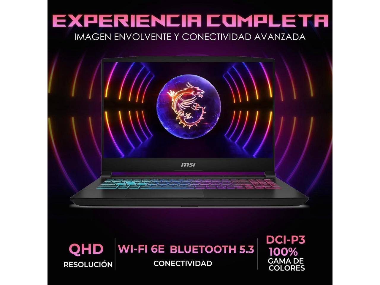 EXPERIENCIA COMPLETA  
IMAGEN ENVOLVENTE Y CONECTIVIDAD AVANZADA

msi

QHD  
RESOLUCIÓN

WI-FI 6E  
BLUETOOTH 5.3  
CONECTIVIDAD

DCI-P3  
100%  
GAMA DE COLORES