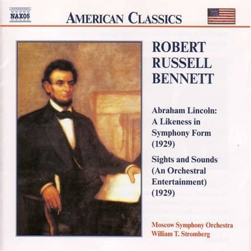 Bennett / Stromberg - Abraham Lincoln: Likeness in Symphony  - COMPACT DISCS