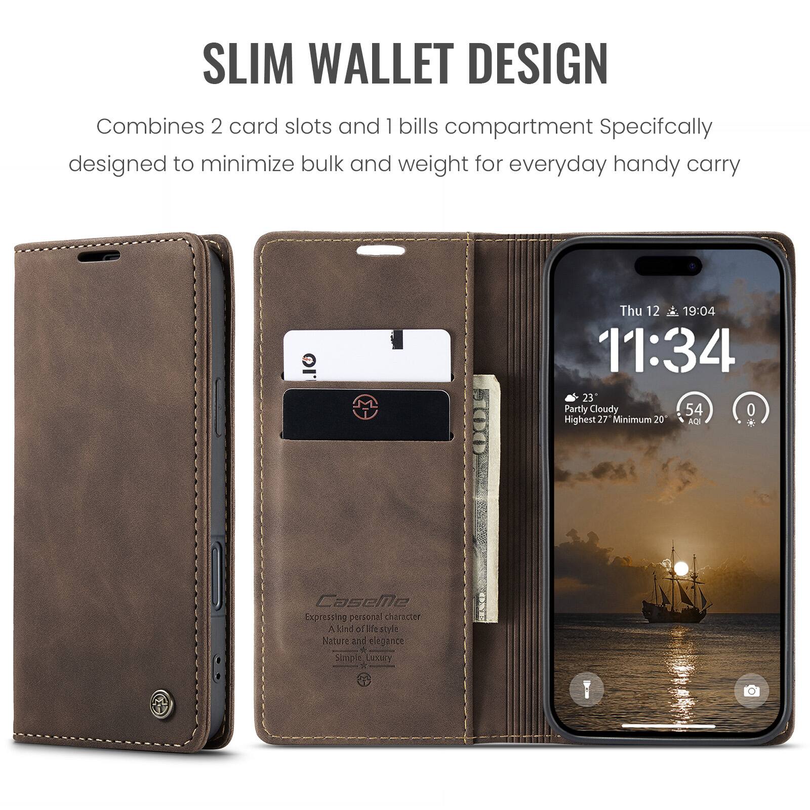 SLIM WALLET DESIGN  
Combines 2 card slots and 1 bills compartment Specifically designed to minimize bulk and weight for everyday handy carry  

Thu 12 19:04 11:34 23 Partly Cloudy 54 0 Highest 27 Minimum 20 AQI  

CaseMe Expressing personal character A kind of lifestyle Nature and elegance Simple Luxury