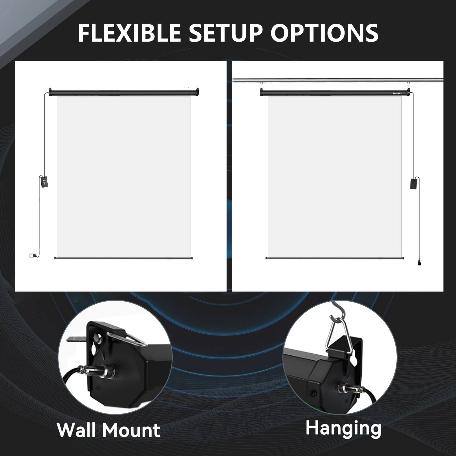 FLEXIBLE SETUP OPTIONS

Wall Mount

Hanging