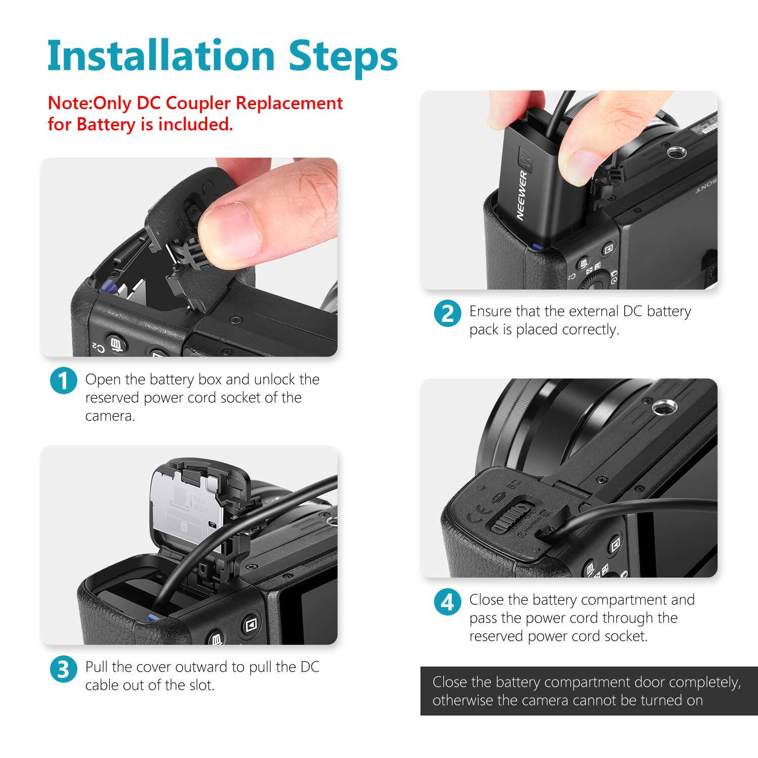 Installation Steps

Note: Only DC Coupler Replacement for Battery is included.

1. Open the battery box and unlock the reserved power cord socket of the camera.
2. Ensure that the external DC battery pack is placed correctly.
3. Pull the cover outward to pull the DC cable out of the slot.
4. Close the battery compartment and pass the power cord through the reserved power cord socket.

Close the battery compartment door completely, otherwise the camera cannot be turned on.