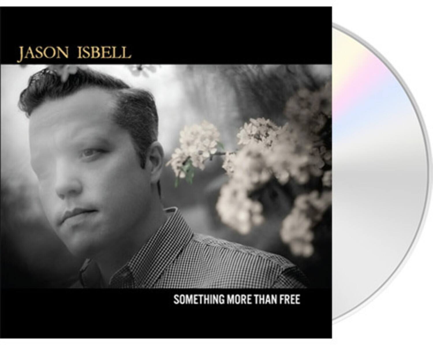 JASON ISBELL  
SOMETHING MORE THAN FREE