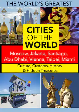 Cities of the World: Moscow, Jakarta, Santiago, Abu Dhabi, Vienna, Taipei, Miami - DVD