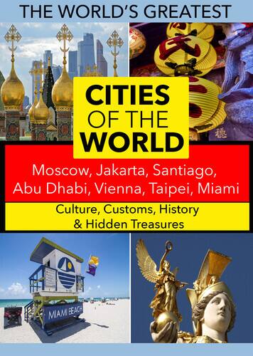 Cities of the World: Moscow, Jakarta, Santiago, Abu Dhabi, Vienna, Taipei, Miami   - DVD