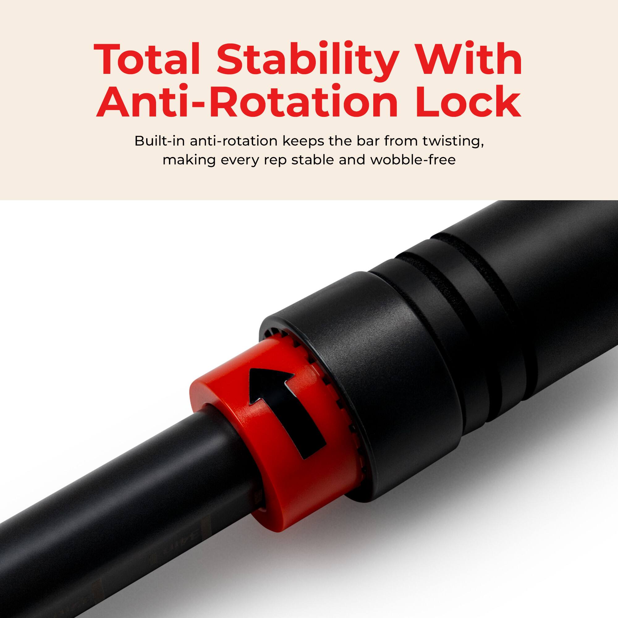 Total Stability With Anti-Rotation Lock

Built-in anti-rotation keeps the bar from twisting, making every rep stable and wobble-free
