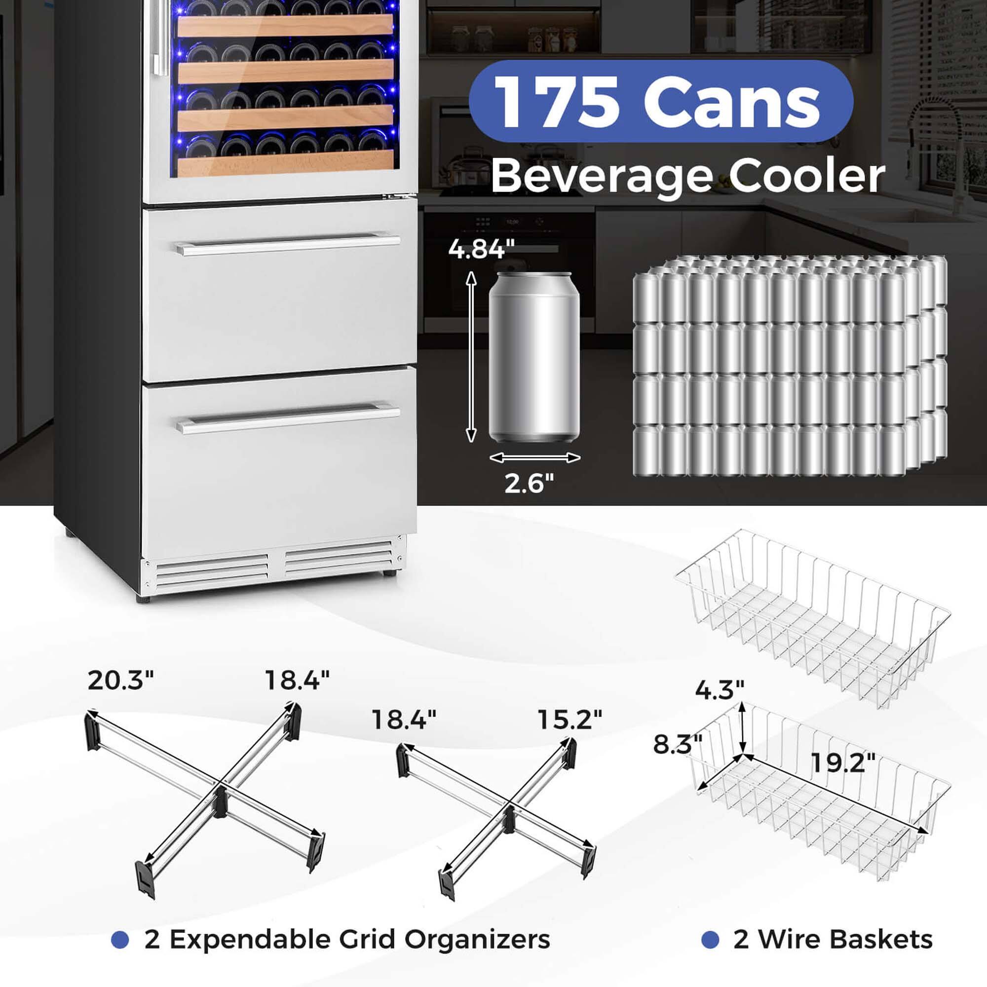 175 Cans Beverage Cooler

4.84" x 2.6" x 20.3" x 18.4" x 18.4" x 15.2" x 4.3" x 8.3" x 19.2"

- 2 Expendable Grid Organizers
- 2 Wire Baskets