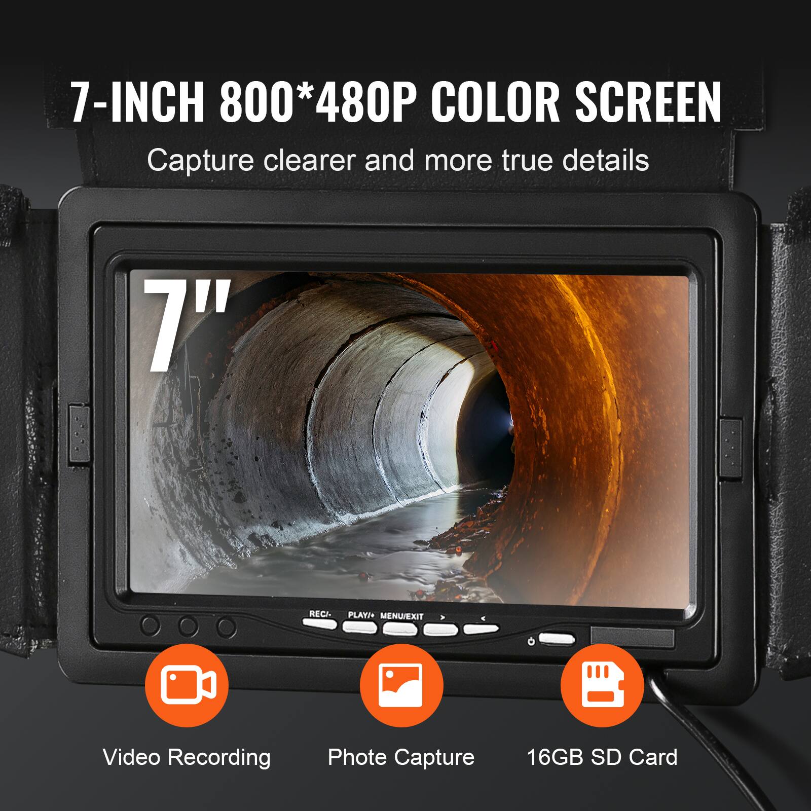 7-INCH 800*480P COLOR SCREEN  
Capture clearer and more true details  

7"  
RECI- PLAY/+ MENU/EXIT  

Video Recording  
Photo Capture  
16GB SD Card