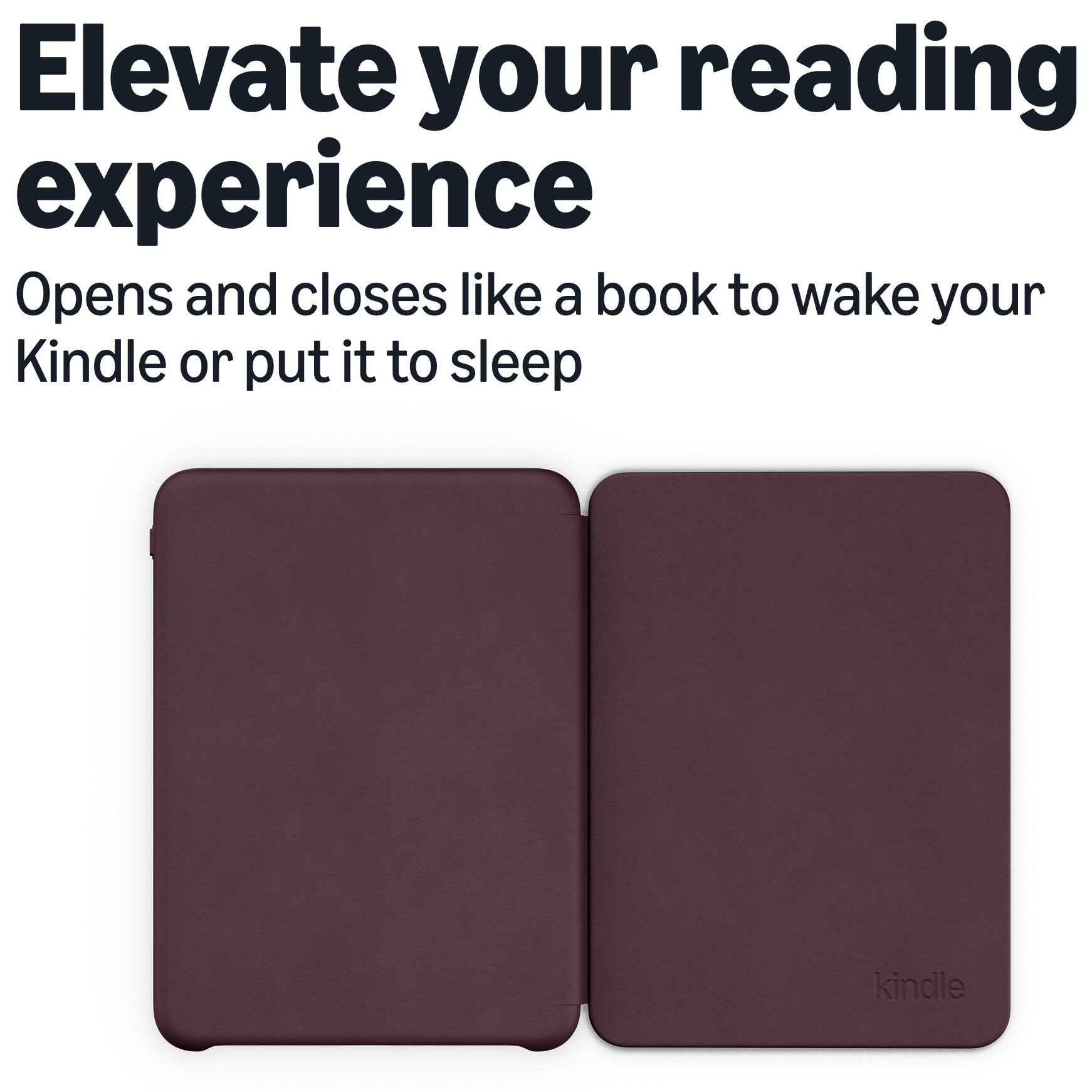 Elevate your reading experience  
Opens and closes like a book to wake your Kindle or put it to sleep