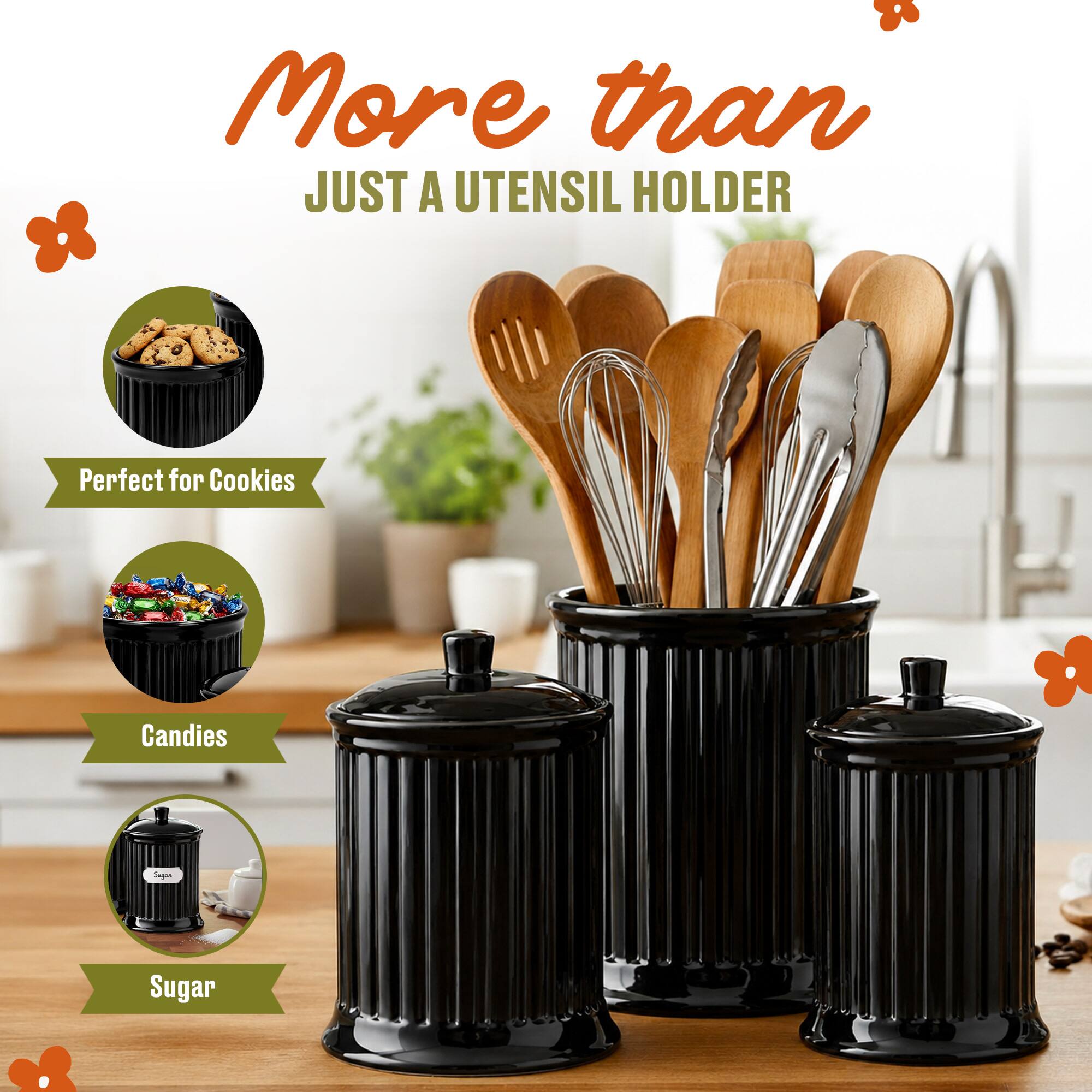 More than JUST A UTENSIL HOLDER

Perfect for Cookies
Candies
Sugar