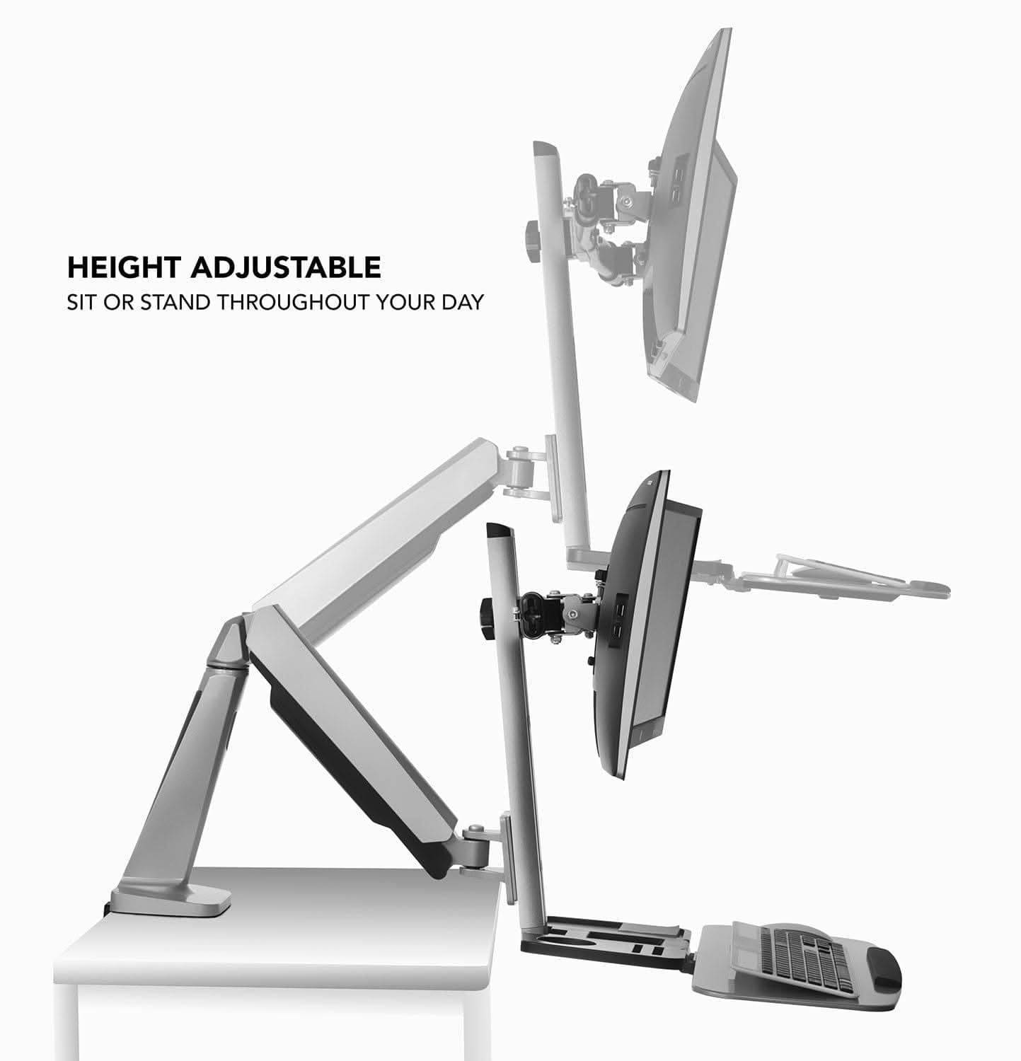 HEIGHT ADJUSTABLE  
SIT OR STAND THROUGHOUT YOUR DAY