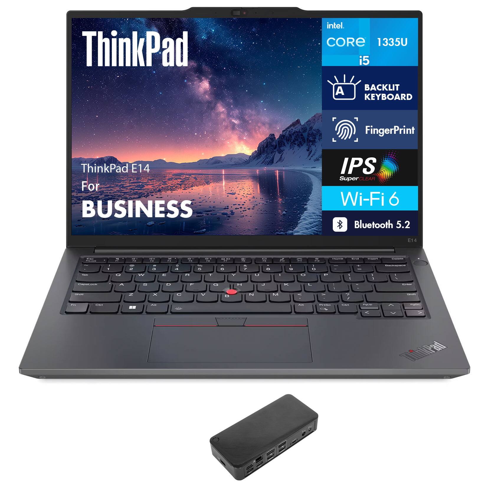 ThinkPad E14  
For BUSINESS  

intel CORE i5 1335U  
BACKLIT KEYBOARD  
FingerPrint  
IPS SuperCLEAR  
Wi-Fi 6  
Bluetooth 5.2