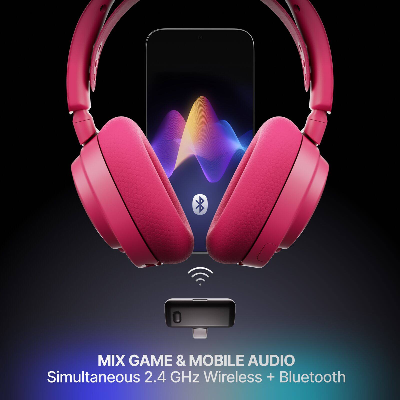 MIX GAME & MOBILE AUDIO  
Simultaneous 2.4 GHz Wireless + Bluetooth