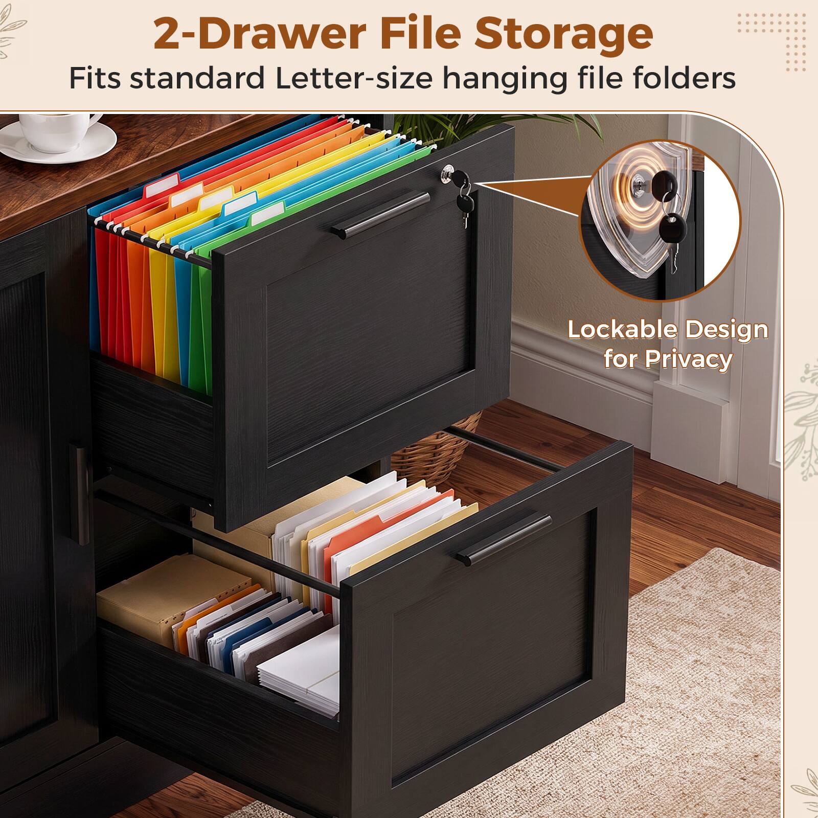 2-Drawer File Storage  
Fits standard Letter-size hanging file folders  
Lockable Design for Privacy