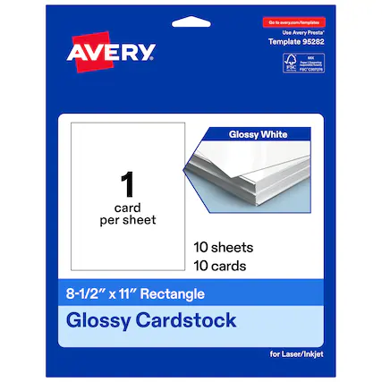 Go to avery.com/templates
Use Avery Presta Template 95282
AVERY
Glossy White
1 card per sheet
10 sheets 10 cards
8-1/2" x 11" Rectangle
Glossy Cardstock
for Laser/Inkjet