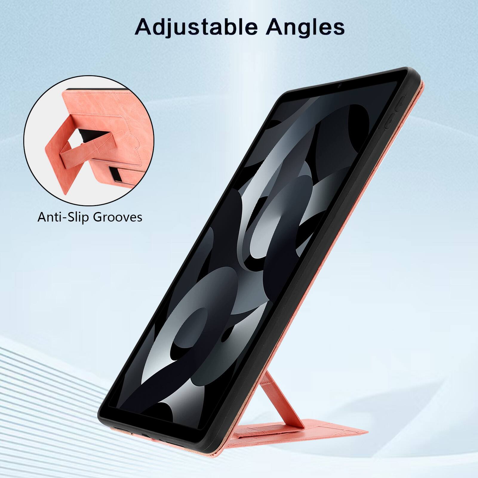 Adjustable Angles  
Anti-Slip Grooves