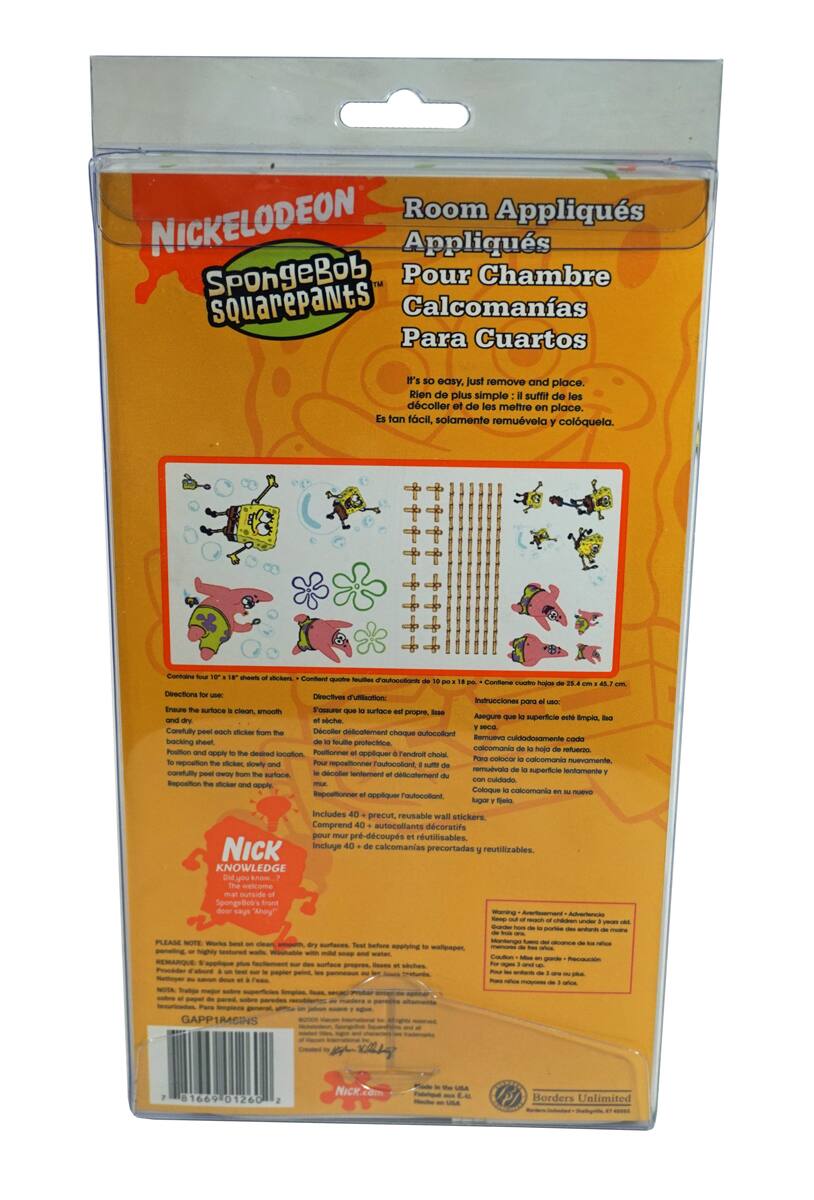 **Nickelodeon SpongeBob SquarePants**

**Room Appliqués**
- Appliqués
- Pour Chambre
- Calcomanías
- Para Cuartos

"It's so easy, just remove and place."
- Rien de plus simple : il suffit de les décoller et les mettre en place.
- Es tan fácil, solamente remuévela y colóquela.

**Instructions for Use:**
1. Ensure the surface is clean, smooth and dry.
2. Carefully peel each sticker from the backing sheet.
3. Position and apply to the desired location.
4. Press firmly and smooth out any air bubbles.
5. Reposition the sticker and apply more pressure if necessary.

**Contiene 40 + recortes, reutilizables.**
- Includes 40 + precut, reusable wall stickers.

**Nick Knowledge**
- Did you know? SpongeBob's front door is made out of a jellyfish!

**PLEASE NOTE: Works best on clean, dry surfaces. Test before applying.**
- NOTA: Trabaja mejor en superficies limpias y secas. Pruebe antes de aplicar.
- ATTENTION: Fonctionne mieux sur des