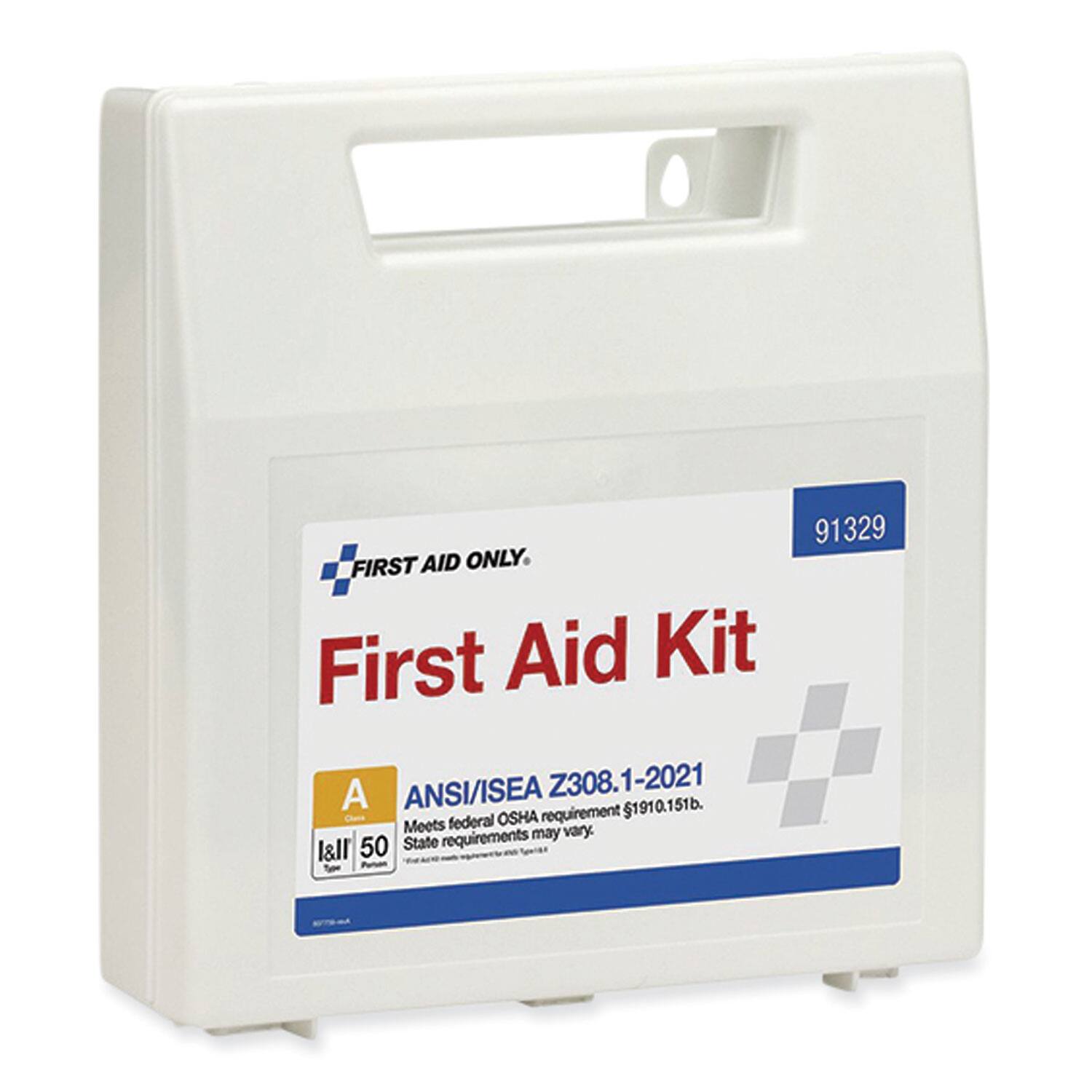 91329 FIRST AID ONLY. First Aid Kit  
ANSI/ISEA Z308.1-2021  
OSHA requirement 29 CFR 1910.151(b)  
Meets federal requirements. State requirements may vary.  
A  
1&1/50