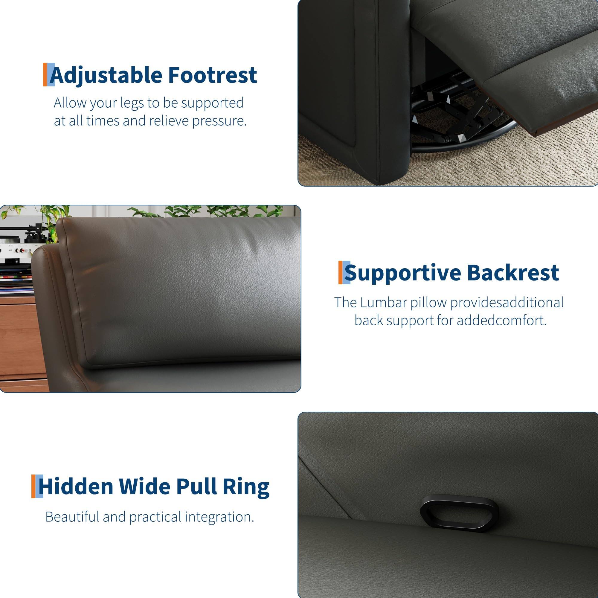 Adjustable Footrest  
Allow your legs to be supported at all times and relieve pressure.

Supportive Backrest  
The Lumbar pillow provides additional back support for added comfort.

Hidden Wide Pull Ring  
Beautiful and practical integration.