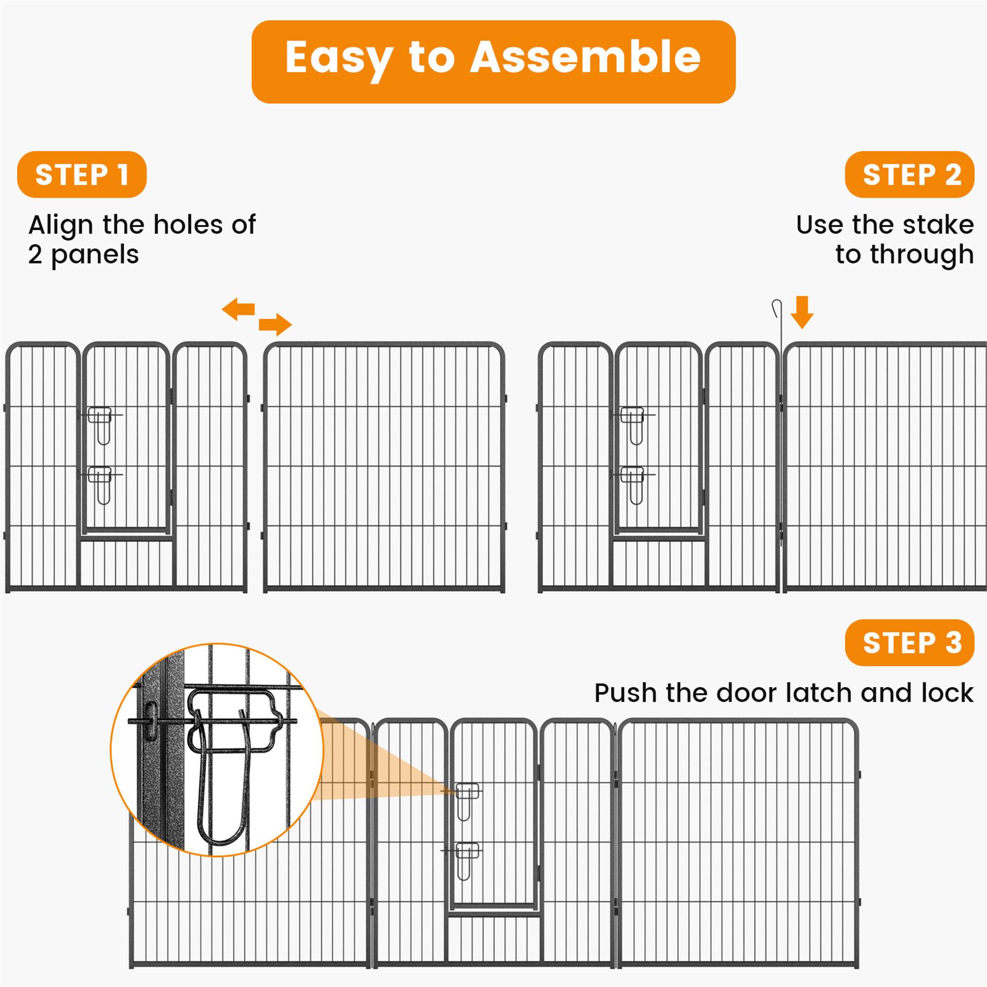 Easy to Assemble

STEP 1  
Align the holes of 2 panels

STEP 2  
Use the stake to through

STEP 3  
Push the door latch and lock