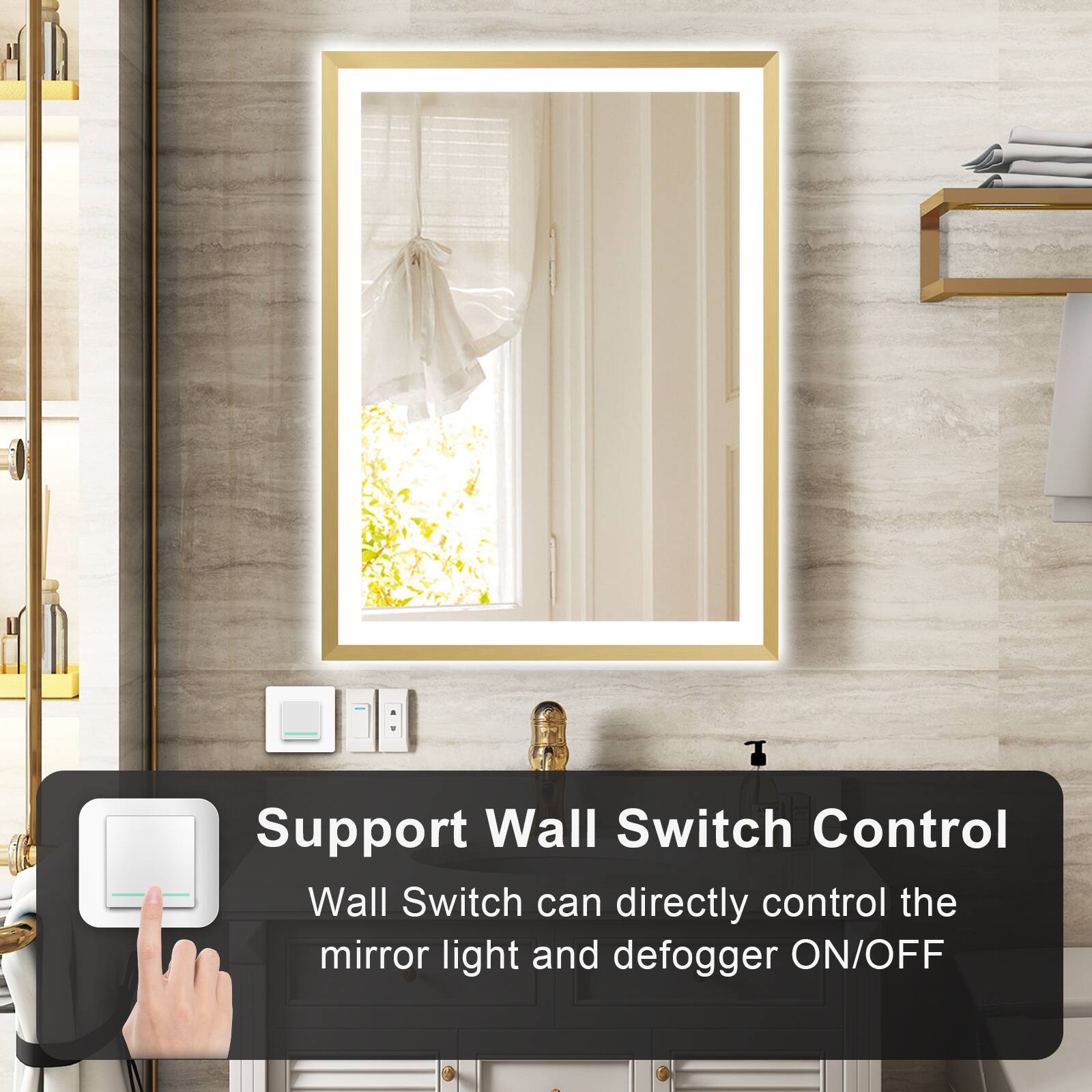 Support Wall Switch Control  
Wall Switch can directly control the mirror light and defogger ON/OFF
