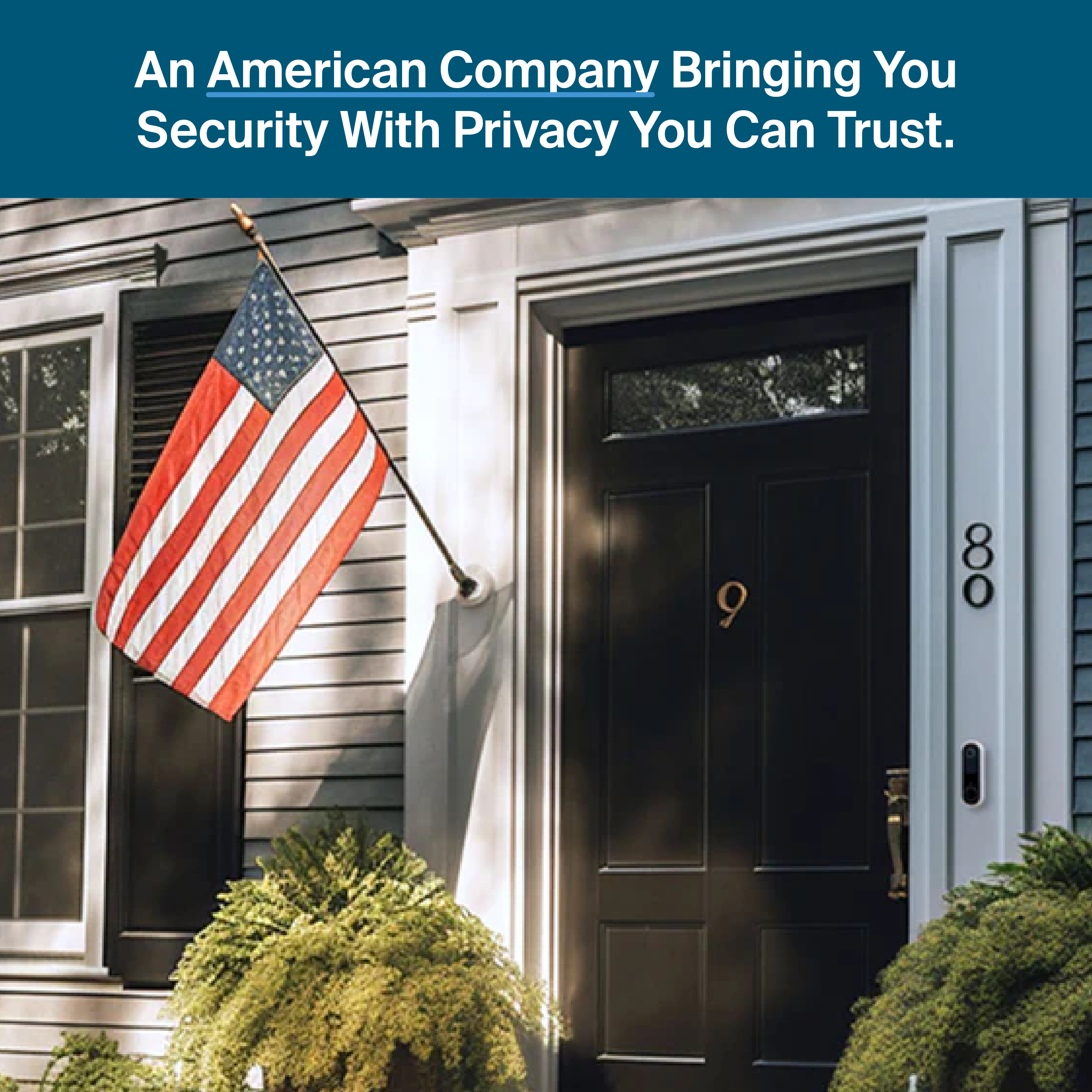 An American Company Bringing You Security With Privacy You Can Trust.