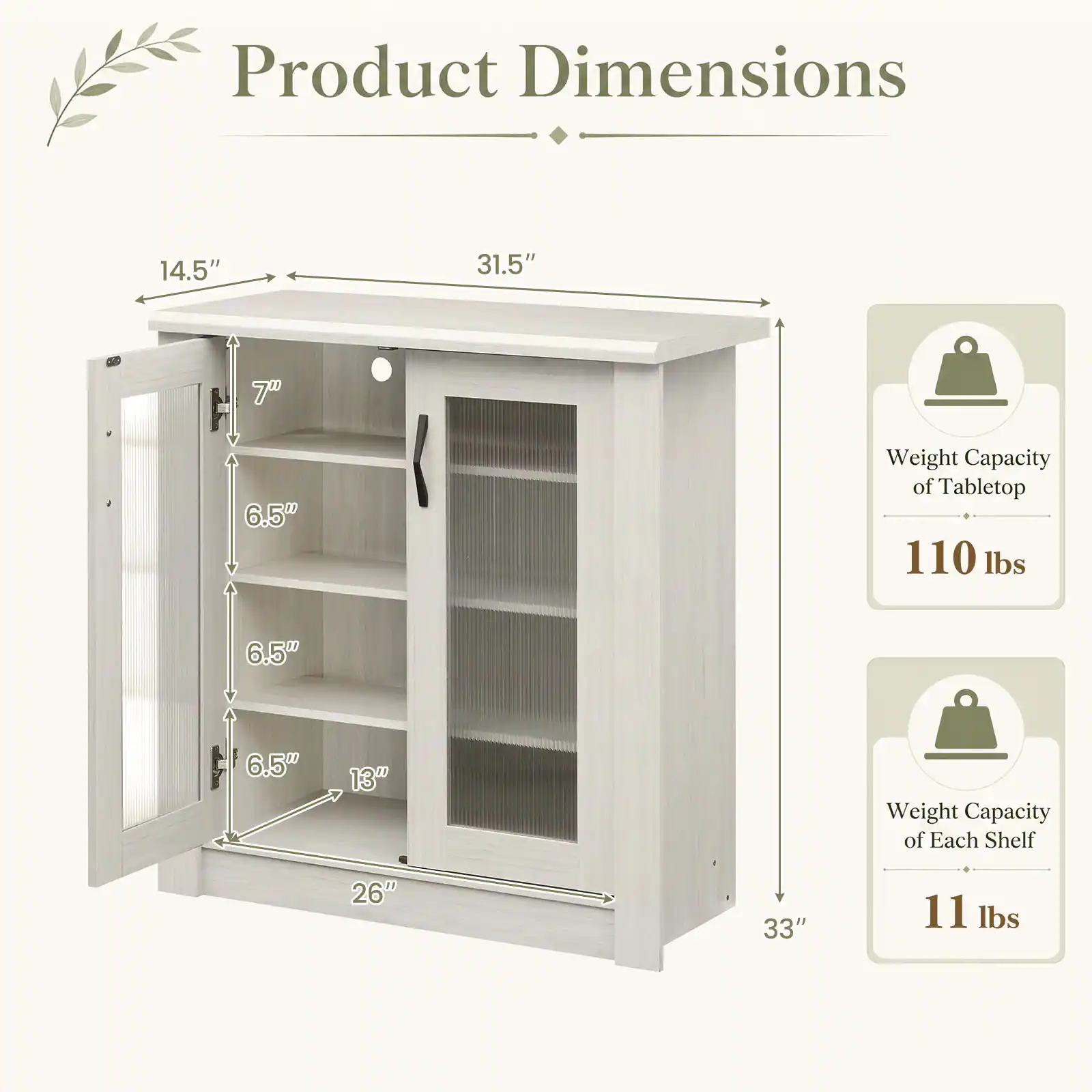 Product Dimensions
14.5"
31.5"
7"
6.5"
6.5"
6.5"
13"
26"
33"

Weight Capacity of Tabletop 110 lbs

Weight Capacity of Each Shelf 11 lbs