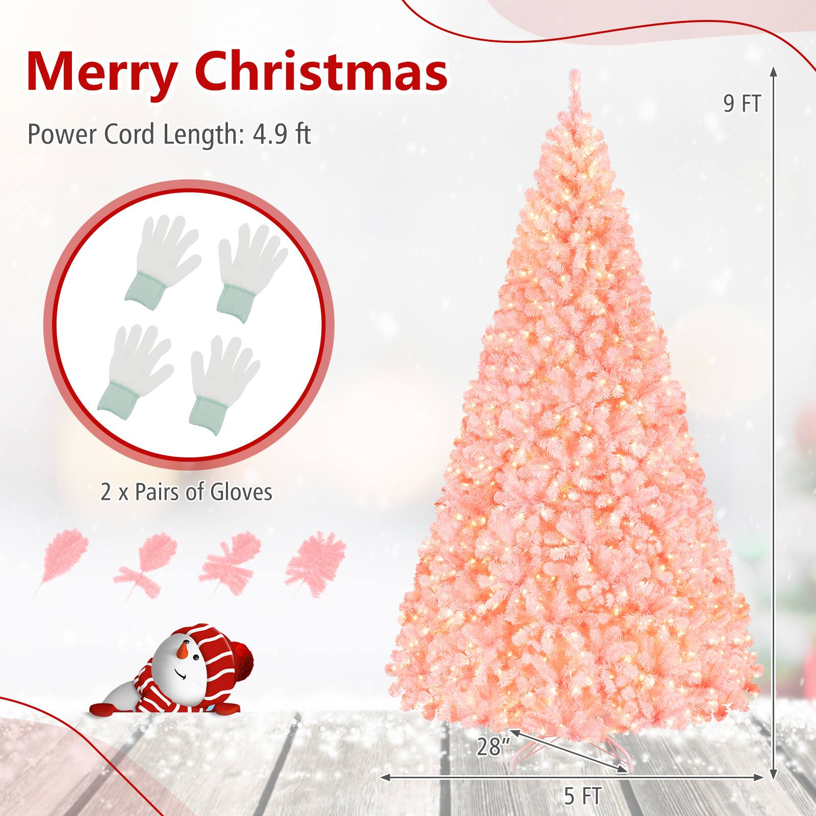 Merry Christmas

Power Cord Length: 4.9 ft

2 x Pairs of Gloves

9 FT

28"

5 FT