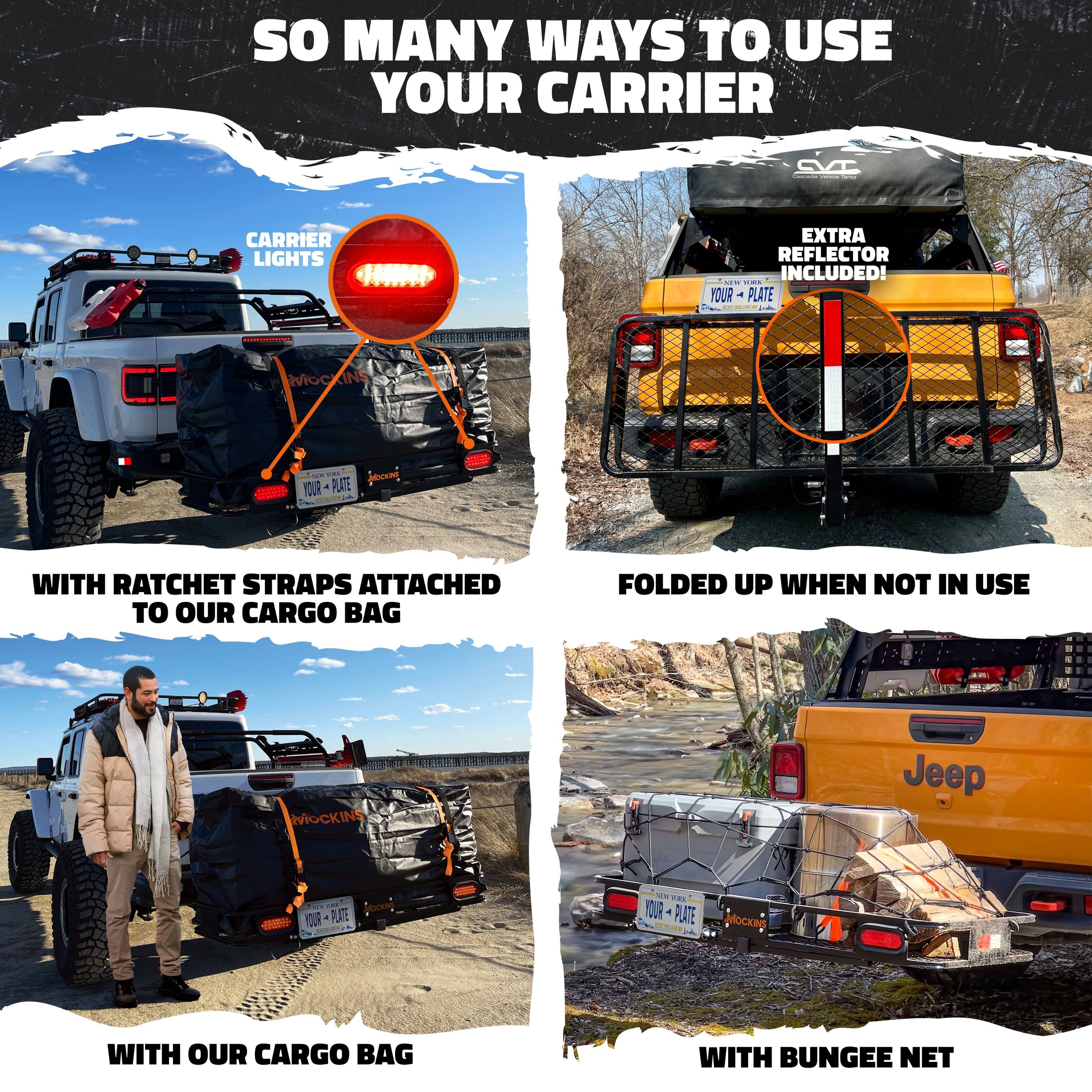 SO MANY WAYS TO USE YOUR CARRIER

CARRIER LIGHTS EXTRA REFLECTOR INCLUDED!

WITH RATCHET STRAPS ATTACHED TO OUR CARGO BAG

FOLDED UP WHEN NOT IN USE

WITH OUR CARGO BAG

WITH BUNGEE NET
