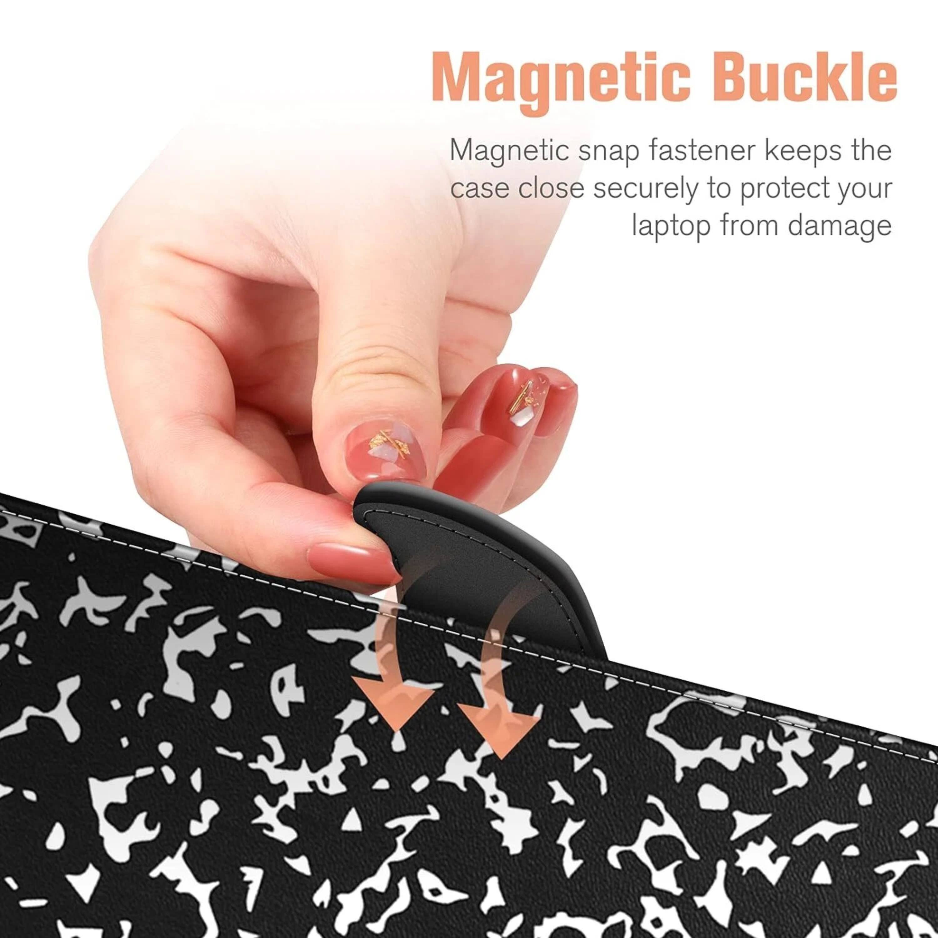 Magnetic Buckle  
Magnetic snap fastener keeps the case close securely to protect your laptop from damage