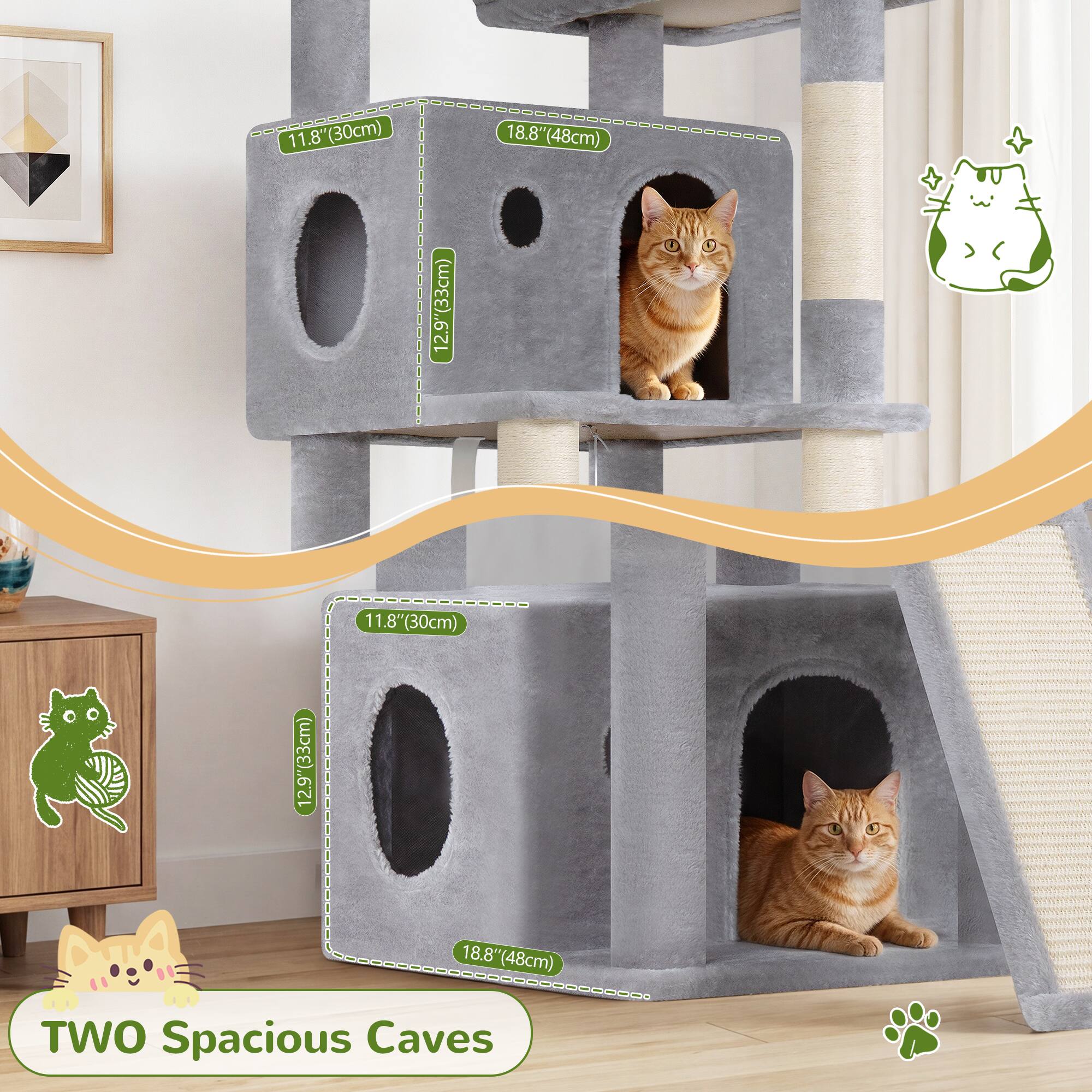 11.8" (30cm)  
12.9" (33cm)  
18.8" (48cm)  
12.9" (33cm)  
11.8" (30cm)  
18.8" (48cm)  
TWO Spacious Caves