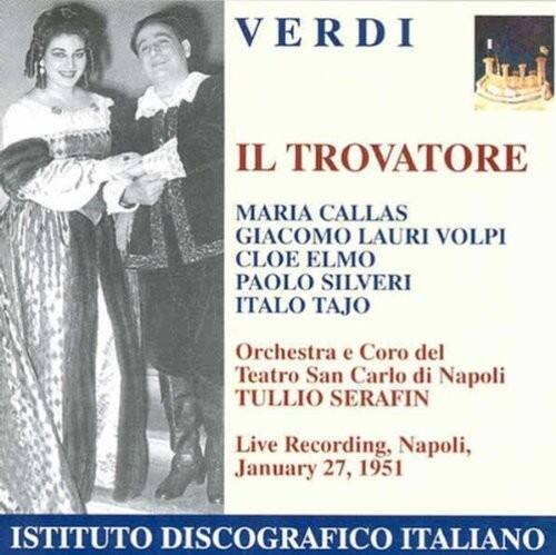 VERDI  
IL TROVATORE  

MARIA CALLAS  
GIACOMO LAURI VOLPI  
CLOE ELMO  
PAOLO SILVERI  
ITALO TAJO  

Orchestra e Coro del Teatro San Carlo di Napoli  
TULLIO SERAFIN  

Live Recording, Napoli, January 27, 1951  

ISTITUTO DISCOGRAFICO ITALIANO