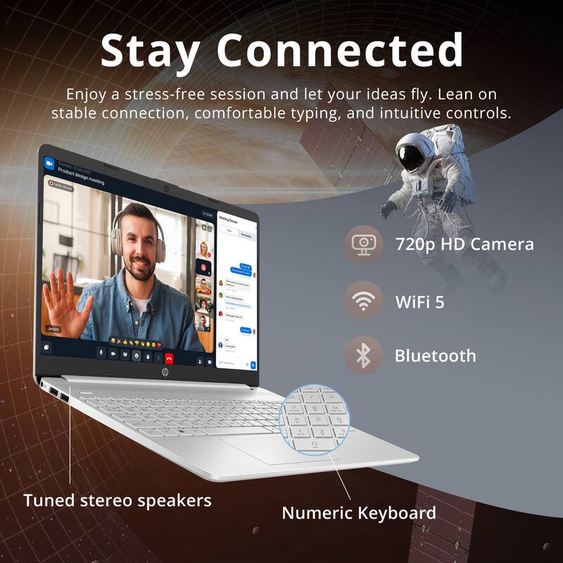 Stay Connected

Enjoy a stress-free session and let your ideas fly. Lean on stable connection, comfortable typing, and intuitive controls.

- 720p HD Camera
- WiFi 5
- Bluetooth
- Tuned stereo speakers
- Numeric Keyboard