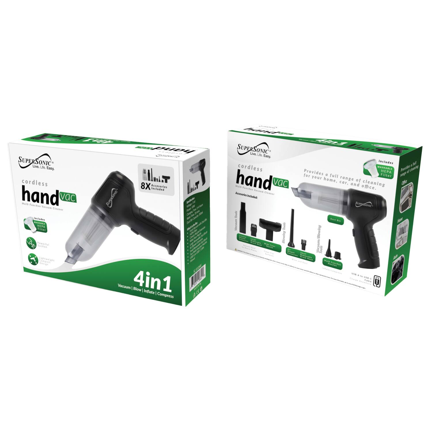 Sure, here is the corrected and grouped text from the image:

---

**SUPERSOONIC**  
cordless hand vac  
Multi-Function Wireless Vacuum Cleaner  

**4in1**  
Vacuum | Blow | Inflate | Compress  

**8X Accessories Included**  

**Includes**  
- 1 x Hand Vac  
- 1 x Crevice Tool  
- 1 x Dusting Brush  
- 1 x Extension Tube  
- 1 x Nozzle  
- 1 x Carrying Case  
- 1 x Rechargeable Battery  
- 1 x User Manual  

**Features**  
- Lightweight and Easy to Use  
- Powerful Suction  
- Rechargeable Battery  
- Compact and Portable  
- Multi-Functional  

**Provides a full range of cleaning for your home, car, and office.**  

**Includes**  
- Warranty Card  
- User Manual  

**Supersoonic**  
Light. Fast. Easy.  

---