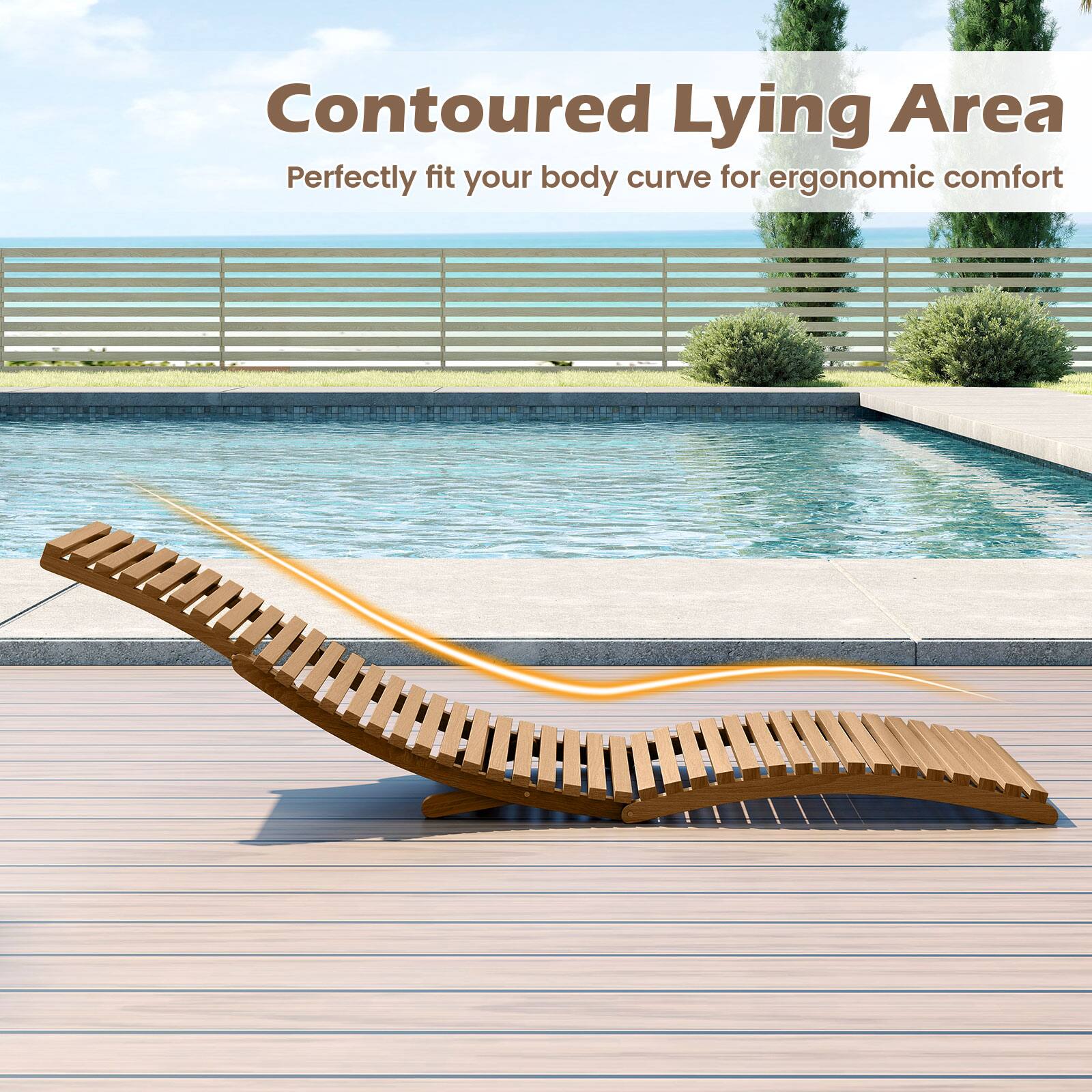Contoured Lying Area  
Perfectly fit your body curve for ergonomic comfort