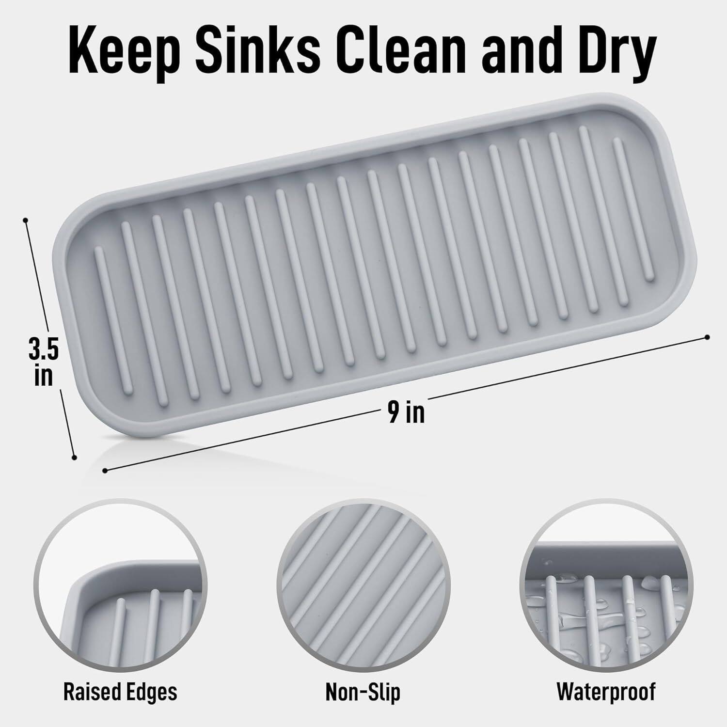 Keep Sinks Clean and Dry  
3.5 in x 9 in  
Raised Edges  
Non-Slip  
Waterproof