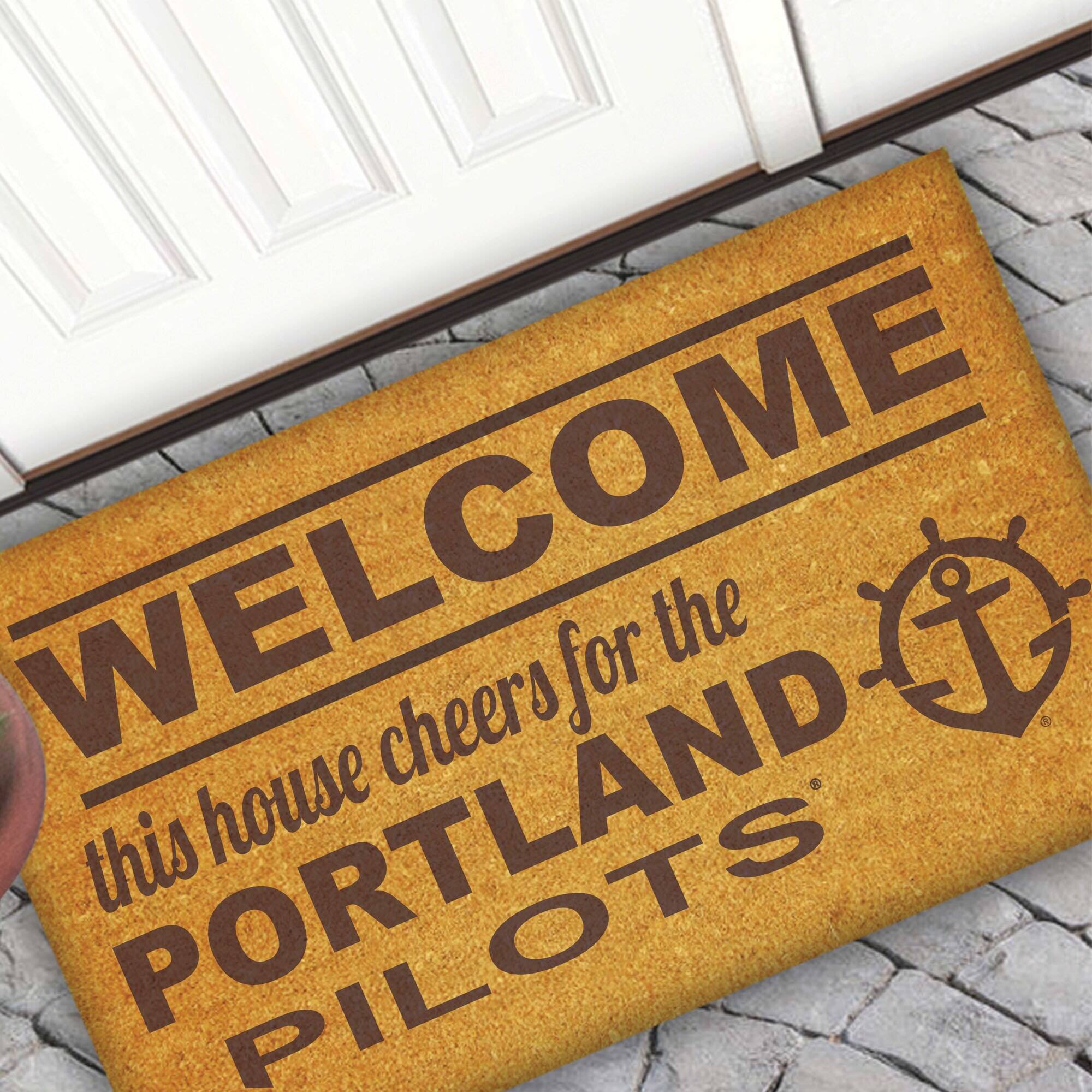 WELCOME  
this house cheers for the  
PORTLAND PILOTS