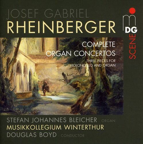 JOSEF GABRIEL RHEINBERGER  
COMPLETE ORGAN CONCERTOS  
THREE PIECES FOR VIOLONCELLO AND ORGAN  

STEFAN JOHANNES BLEICHER  
ORGAN  
MUSIKKOLLEGIUM WINTERTHUR  
DOUGLAS BOYD  
CONDUCTOR  

DG  
SCENE