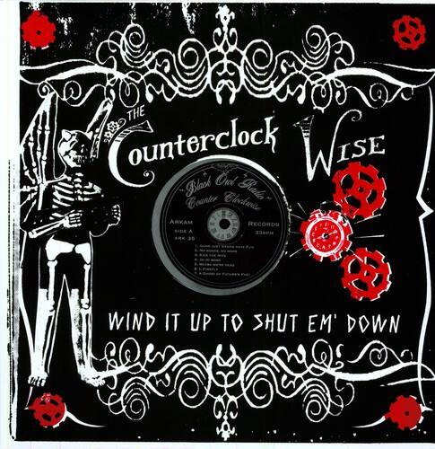 The Counterclock Wise - Wind It Up Shut Em Down   - VINYL LP