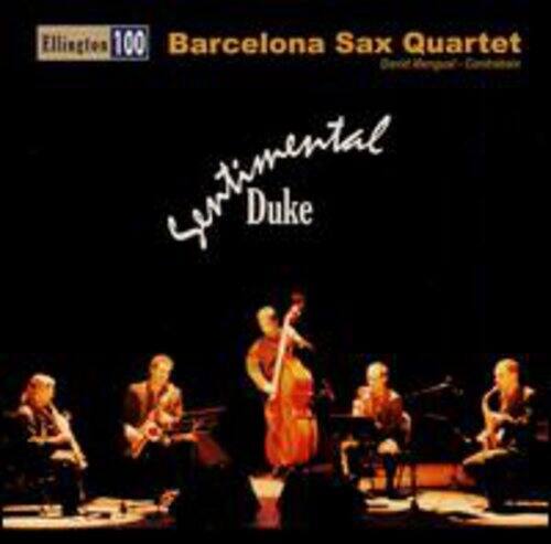 Ellington 100  
Barcelona Sax Quartet  
Sentimental Duke