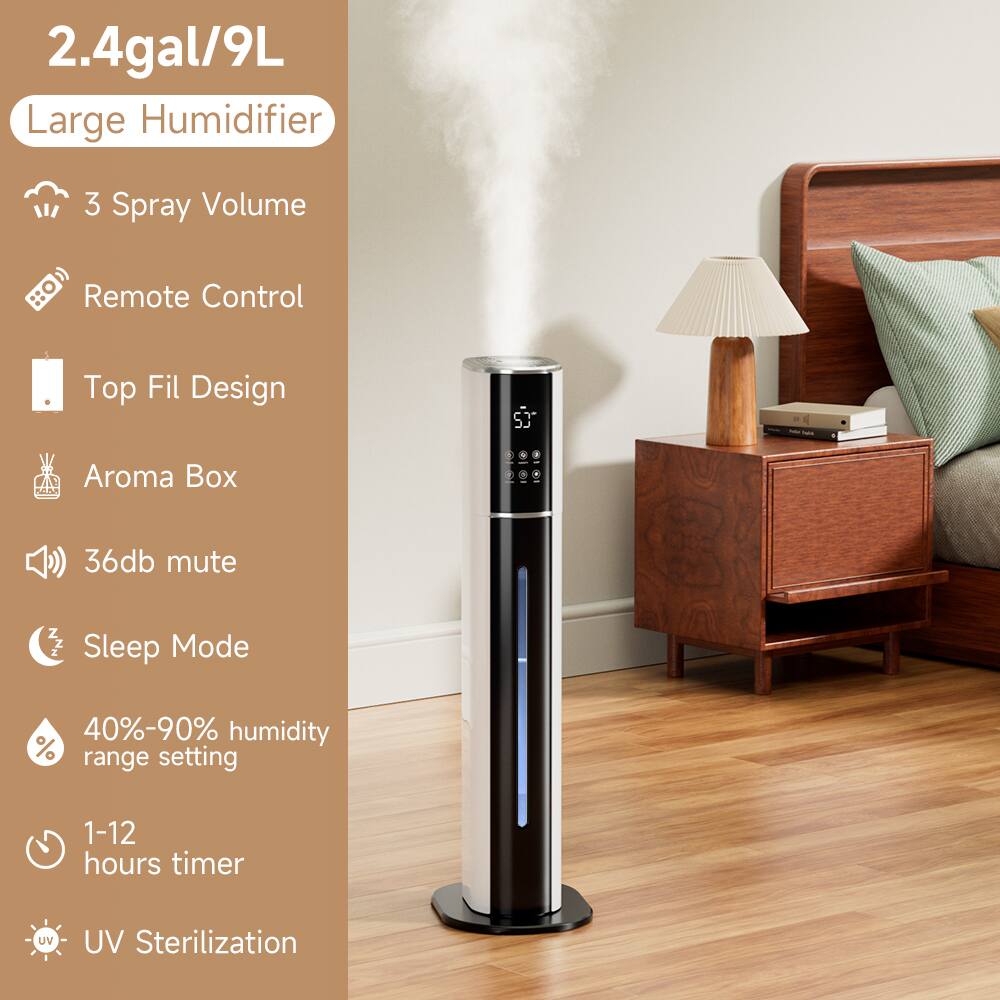 2.4gal/9L Large Humidifier  
3 Spray Volume  
Remote Control  
Top Fil Design  
Aroma Box  
36db mute  
Sleep Mode  
40%-90% humidity range setting  
1-12 hours timer  
UV Sterilization