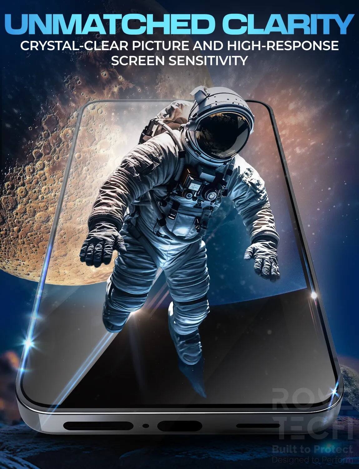 UNMATCHED CLARITY  
CRYSTAL-CLEAR PICTURE AND HIGH-RESPONSE SCREEN SENSITIVITY  

Built to Protect  
Designed to Perform