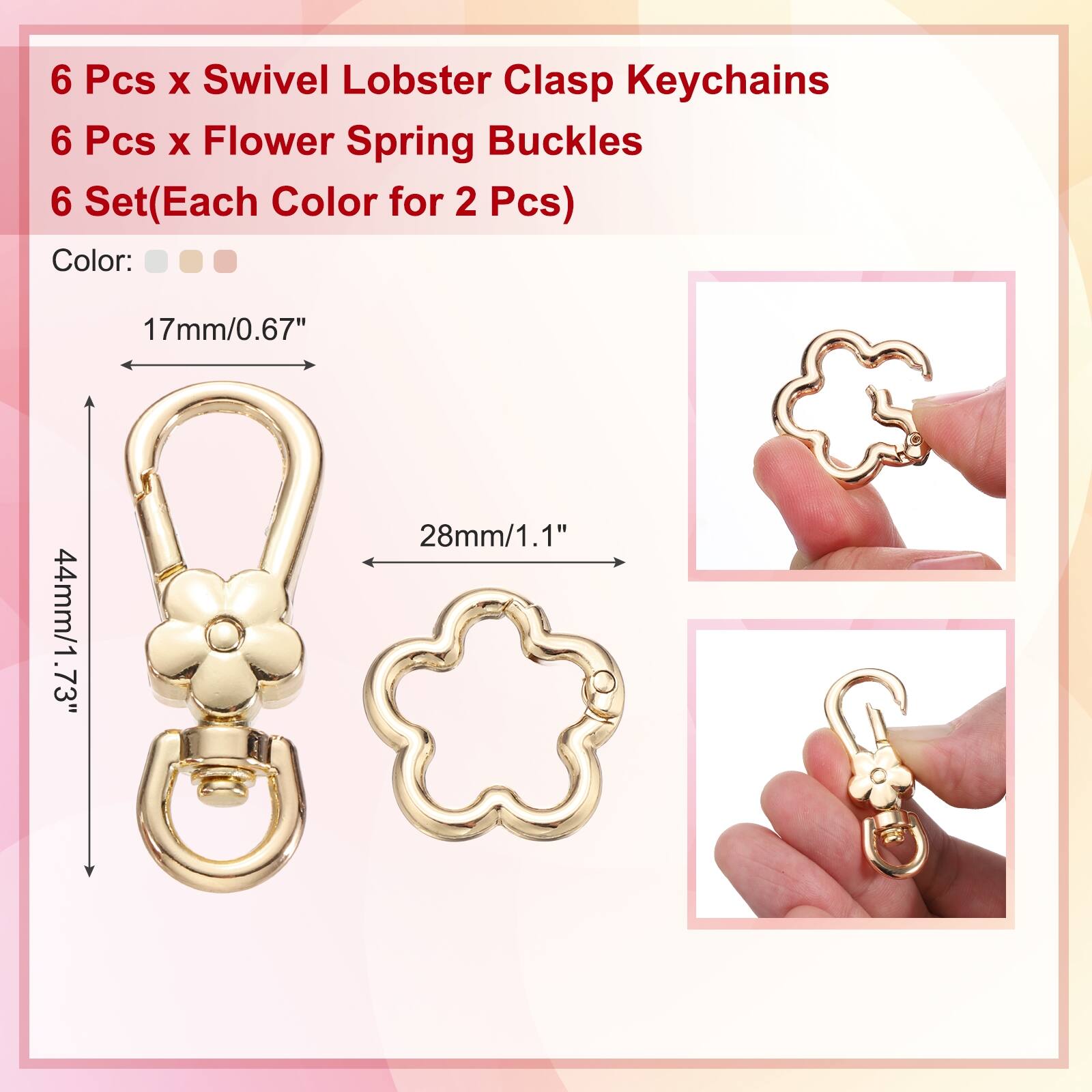 6 Pcs x Swivel Lobster Clasp Keychains  
6 Pcs x Flower Spring Buckles  
6 Set (Each Color for 2 Pcs)  

Color:  
17mm/0.67"  
28mm/1.1"  
44mm/1.73"